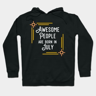 Awesome People Are Born In July (White Text, Framed) Hoodie